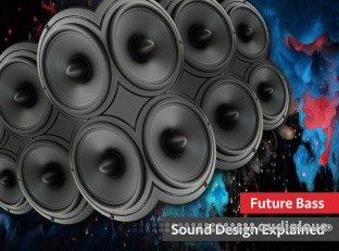 Groove3 Future Bass Sound Design Explained®