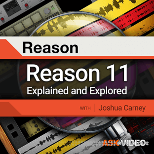 Ask Video Reason 11 101 Reason 11 Explained and Explored