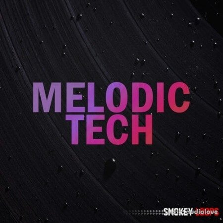 Smokey Loops Melodic Tech