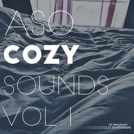 Splice Sounds Aso Cozy Sounds Vol.1