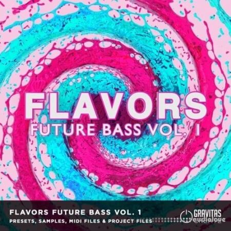 Gravitas Create Flavors Vol.1 Future Bass Bundle
