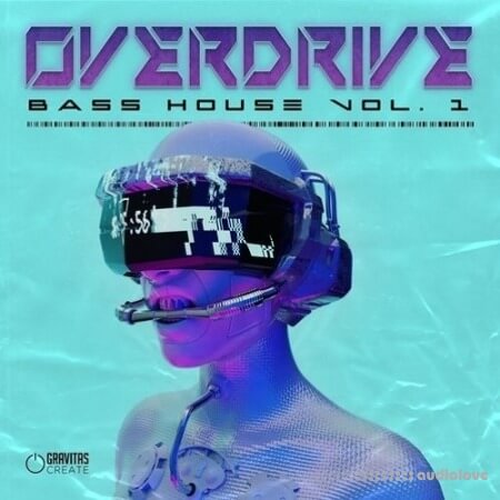 Gravitas Create OVERDRIVE Bass House Vol.1 Bundle