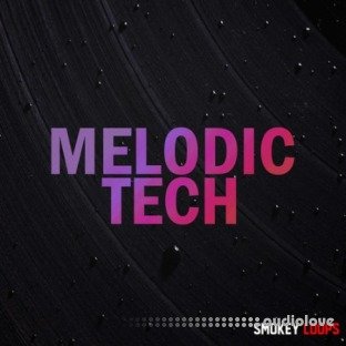 Smokey Loops Melodic Tech