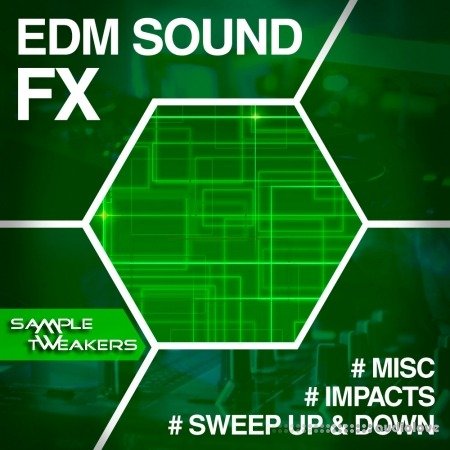 Sample Tweakers EDM Sound FX