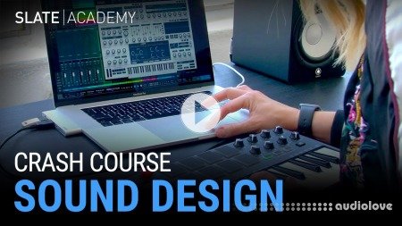 Slate Academy Sound Design Crash Course