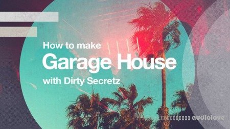 Sonic Academy Garage House with Dirty Secretz