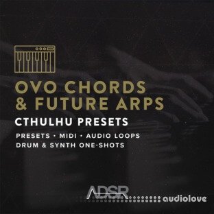 ADSR Sounds OVO Chords and Future Arps