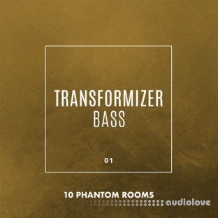 10 Phantom Rooms Transformizer Bass 01