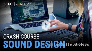 Slate Academy Sound Design Crash Course