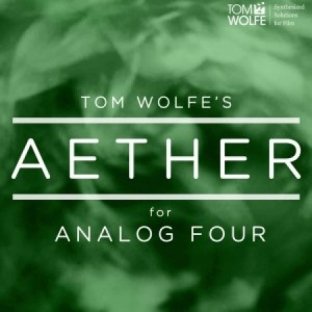 Tom Wolfe Aether for Analog Four