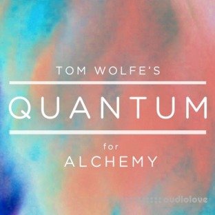 Tom Wolfe Quantum for Alchemy