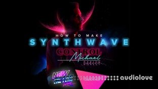 Sonic Academy Michael Oakley Synthwave Control