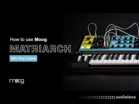 Sonic Academy Moog Matriarch with King Unique