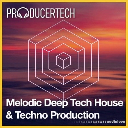Producertech Melodic Deep Tech House and Techno Production Part 1