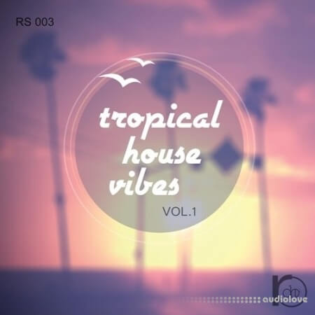 Roundel Sounds Tropical House Vibes Vol.1