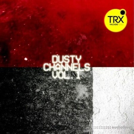 TRX Machinemusic Dusty Channels Vol.1 - Dust Dirt Riddims and Sounds