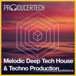 Producertech Melodic Deep Tech House and Techno Mixdown (Part 3)