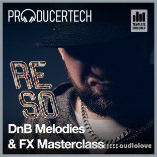 Producertech DnB Melodies and FX Masterclass