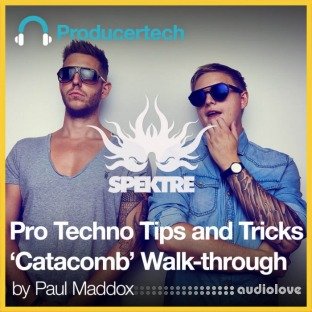 Producertech Pro Techno Tips and Tricks ‘Catacomb’ Walk-through