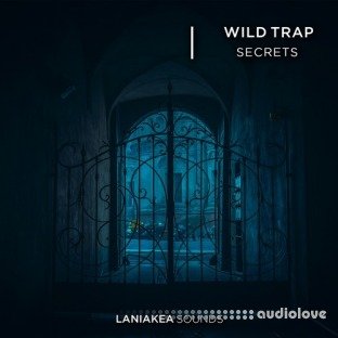 Laniakea Sounds Wild Trap Secrets