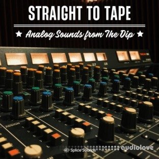 Splice Sounds Straight to Tape Analog Sounds from The Dip