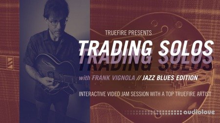 TrueFire Frank Vignola Trading Solos Jazz Blues Vol.1