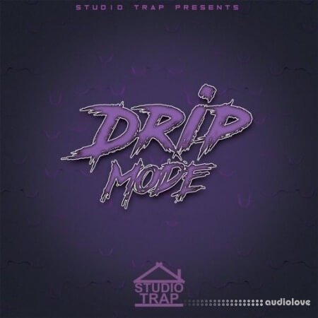 Studio Trap Drip Mode