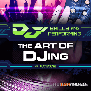 Ask Video DJ Skills and Performing 101 The ART of DJing