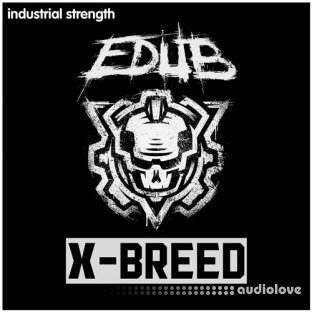 Industrial Strength e-Dub - X-Breed