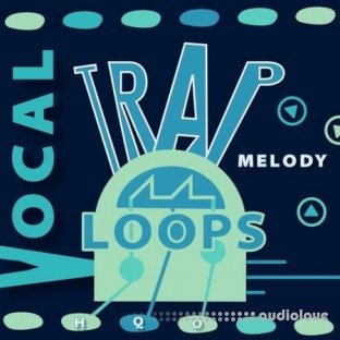 HQO VOCAL TRAP MELODY LOOPS