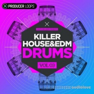 Producer Loops Killer House and EDM Drums Vol.3