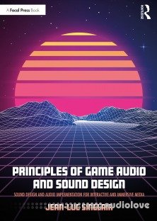 Focal Press Book Principles of Game Audio and Sound Design