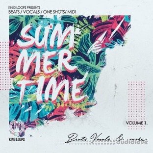 King Loops Summertime Beats And Vocals Volume 1