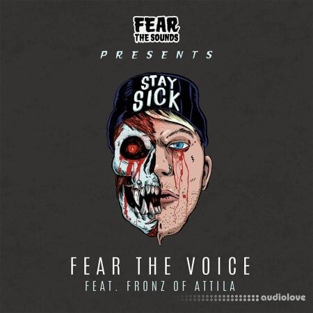 Splice Sounds Fear The Sounds Presents Fear The Voice ft. Fronz of Attila