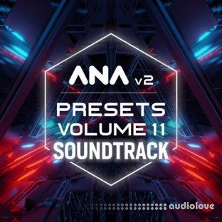 Sonic Academy ANA 2 Presets Vol.11 Soundtrack