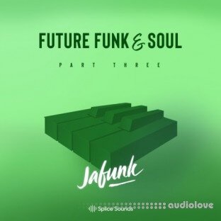 Splice Sounds Jafunk's Future Funk And Soul Vol.3