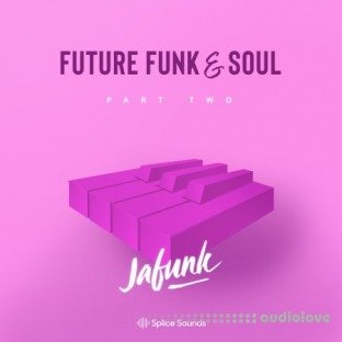Splice Sounds Jafunk's Future Funk And Soul Vol.2