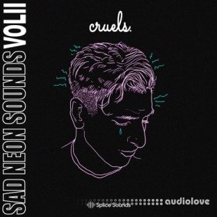 Splice Sounds Cruels Sad Neon Sounds Sample Pack Vol. II