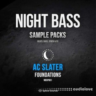 Splice Sounds Night Bass presents AC Slater's Foundations Sample Pack