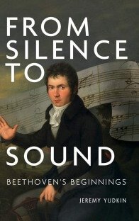 From Silence to Sound : Beethoven's Beginnings
