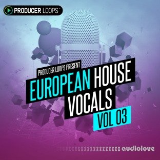 Producer Loops European House Vocals Vol.3