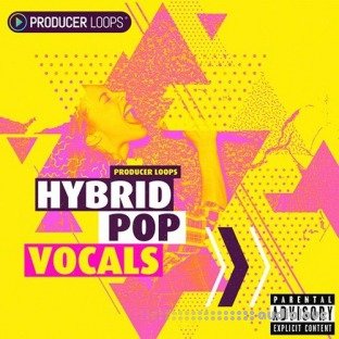 Producer Loops Hybrid Pop Vocals Vol.1