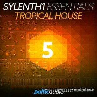 Baltic Audio Sylenth1 Essentials Vol.5 Tropical House