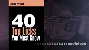 Truefire Top 40 Licks You MUST Know