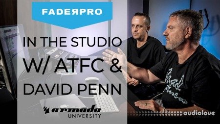 FaderPro In The Studio with ATFC and David Penn