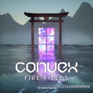 Splice Sounds Convex presents Fire Fields