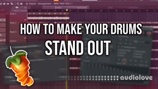 SkillShare How to Make Your Drums Stand Out [FL Studio]