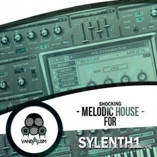 Vandalism Shocking Melodic House For Sylenth1