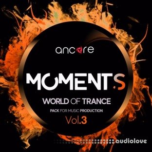 Ancore Sounds Trance MOMENTS Volume 3 Producer Pack