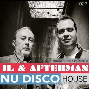 Bingoshakerz JL and Afterman Nu Disco House